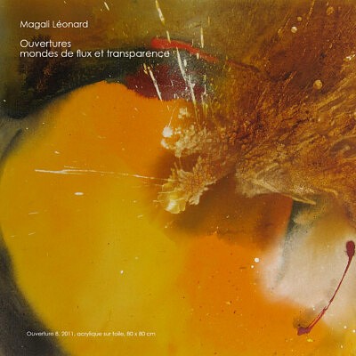 Magali Léonard / Ouvertures - mondes de flux et transparence